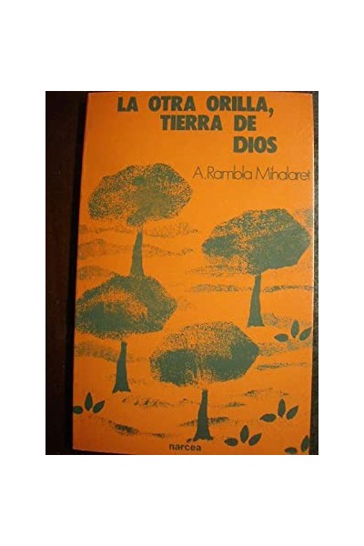 La otra orilla, tierra de Dios.